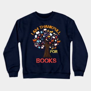 I am thankfull for books Crewneck Sweatshirt